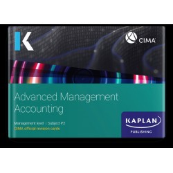 CIMA Advanced Management Accounting (P2) Revision Cards 2025 CIMA Advanced Management Accounting (P2) Revision Cards 2025